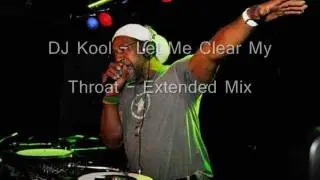 Let Me Clear My Throat - DJ Kool - Extended SJB Mix