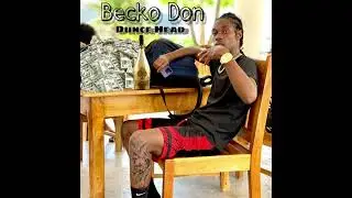 Becko Don-DunceHead Official Audio