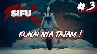 Kunai Nya Tajam ! - Sifu The Museum Stage Gameplay#3