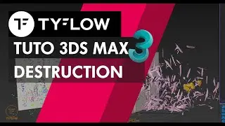TUTO FR : 3ds Max - Partie 06 - tyFlow : la destruction