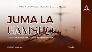 🔴#LIVE: JUMA LA UAMSHO || Mch. Kennedy Warumbe || 19.11.2025 || Kibada SDA Church || Siku ya Tano