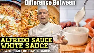Difference between Alfredo sauce & White sauce : How to make bechamel sauce?