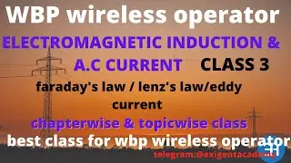 wbp wireless operator physics class | A.C current | E.M.F| তড়িৎ চুম্বকত্ত। wireless operator