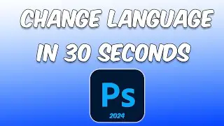 Как изменить язык в Photoshop 2025 (урок)