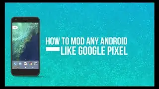 How to make any android phone look like Google Pixel (No root needed)