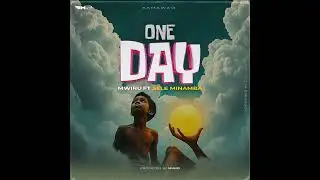 SELE MINAMBA X MWIRU SUPERTALENT _ONE DAY(OFFICIAL AUDIO)