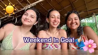 Goa Vlog! (I’m a tomato now lol)