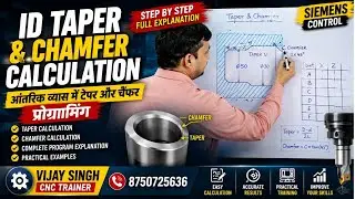 #ID TAPER & CHAMFER CALCULATION#आंतरिक ब्यास में टेपर और चैंफर प्रोग्रामिंग#Vijay Singh: CNC Trainer