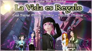 XLas BEYER SISTERS ENDING - DANIKA THEME | La Vida es Regalo