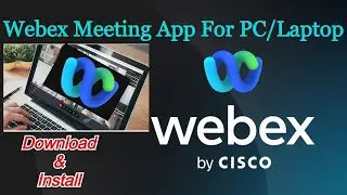Download and Install Cisco WEBEX on Windows PC Laptop   WEBEX Meeting App   Updated   #yogibhargav