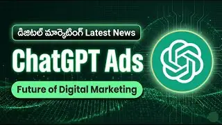 ChatGPT Ads Explained | Future of Digital Marketing in Telugu | AI Course Tutorial in Telugu
