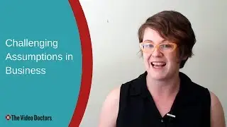 Challenging Assumptions in Business