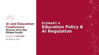 AIE-SGS 2025 - Plenary 4: Education Policy & AI Regulation
