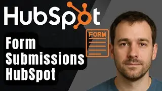 Как анализировать данные отправки форм в HubSpot (пошаговое руководство для начинающих, 2025 г.)