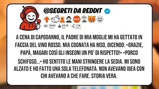 A CENA DI CAPODANNO, IL PADRE DI MIA MOGLIE MI HA LANCIATO ADDOSSO DEL VINO,