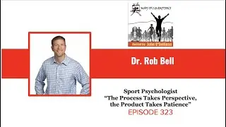 Dr. Rob Bell, Sport Psychologist and Mental Toughness Coach | Mental Strength in Sport