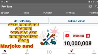 cara membuat channel youtube dan menghasilkan uang - pemula