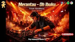Merantau  - Oh Ibuku  | Pop Indonesia Remix | Cover Version - Dj.Jimriv