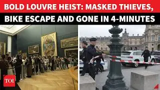 France' Crown Jewels 'Robbed' In Bold 4-Minute Raid; Paris Stunned As 3 Masked Robbers Hit Louvre