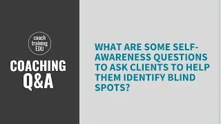 What are some self-awareness questions to help clients identify blind spots?