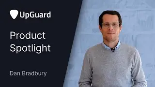 Product Spotlight | UpGuard Summit August 2021