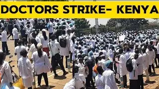 DOCTORS STRIKE KENYA-DEMANDING HEALTH MINISTER TO RESIGN