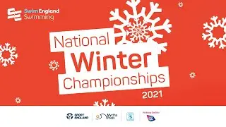 Session 4 - FINALS | Swim England National Winter Championships (25m) 2021