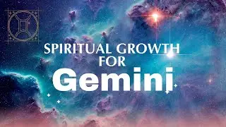 Spiritual growth advice for Gemini ♊️