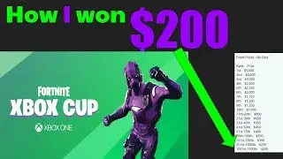 How I WON MONEY from the Xbox Cash Cup ($200) [Fortnite]