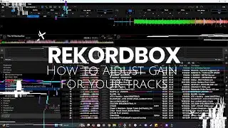 Rekordbox Tutorial How to adjust gain for your tracks