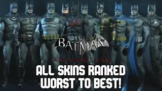 Batman Arkham City Все облики по рейтингу от худшего к лучшему!