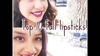 Top 10 Fall Lipsticks!