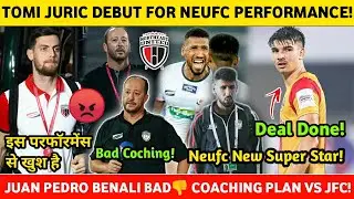 Tomi Juric Performance 🤔| Juan Pedro Benali Bad Coching 😡| Northeast United Fc News|