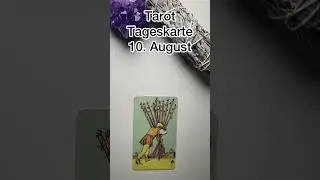 Tarot TAGESKARTE (10. August 2023)