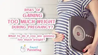Risks Of Gaining Too Much Weight During Pregnancy