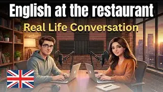 How to Speak English at a Restaurant | Podcast Style English Practice #practiceenglish