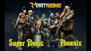 Dirty Bomb super medic Phoenix