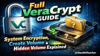 🔐 Full VeraCrypt Guide (2026): System Encryption, Create Volume & Hidden Volume Explained 🔐