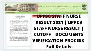 UPPSC STAFF NURSE RESULT 2021 | UPPCS STAFF NURSE RESULT | CUTOFF | DOCUMENTS VERIFICATION PROCESS