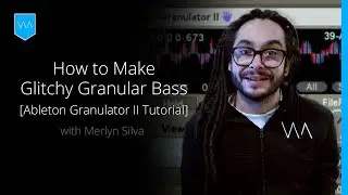 How to Make Glitchy Granular Bass [Ableton Granulator II Tutorial]