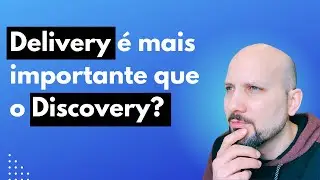 A import&acirc;ncia do Delivery em Product Management!