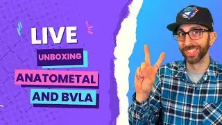 🔴 LIVE 🔴  | Unboxing Anatometal and BVLA!