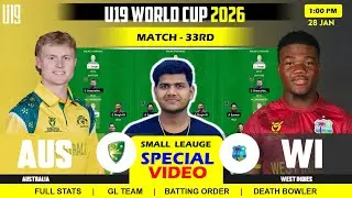 AUS vs WI DREAM11 TEAM , AUS vs WI Match 33RD U19 WC ODI Match , Australia vs West Indies Dream11 