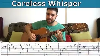 Fingerstyle Tutorial: Careless Whisper - Guitar Lesson w/ TAB