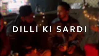 Kahanikaars - Dilli Ki Sardi (Official Music Video)
