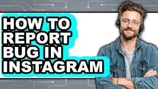 How to Report Bug in Instagram (updated)