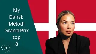 🇩🇰 My Dansk Melodi Grand Prix (DMGP) Top 8 (Denmark Eurovision 2026)