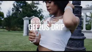 Bo Dean ft 25tolife - Geezus Drip
