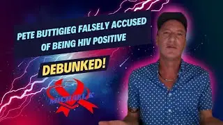 Pete Buttigieg Falsely Accused of Being HIV Positive - DEBUNKED!