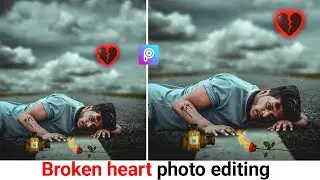 Broken Heart Photo Editing 2022 || Picsart Broken Heart Photo Editing || Picsart Sad Photo Editing